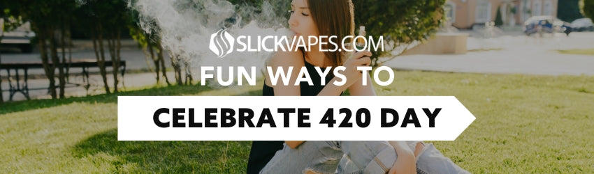 Fun Ways to Celebrate 420