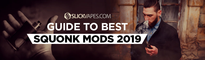 Guide to Best Squonk Mods 2024 [Updated January]