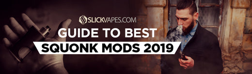 Guide to Best Squonk Mods 2025 [Updated January]