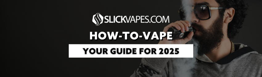 How To Vape: Your Guide for 2025